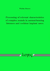 Processing of Relevant Characteristics of Complex Sounds in Normal-Hearing Listeners and Cochlear Implant Users