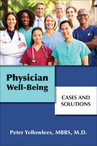 Physician Well-Being : Cases and Solutions
