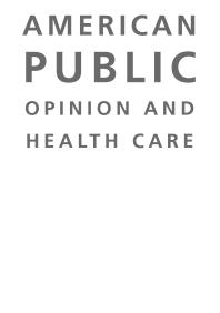 American Public Opinion and Health Care