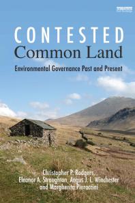 Contested Common Land : Environmental Governance Past and Present