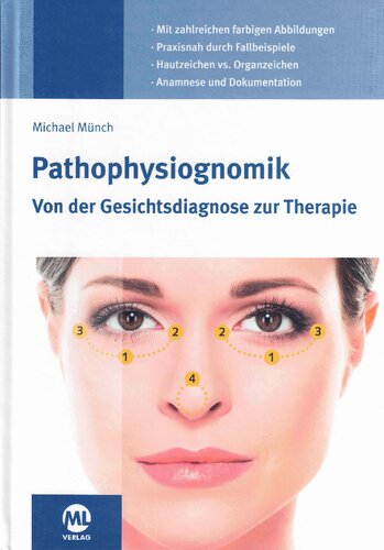 Pathophysiognomik: Von der Gesichtsdiagnose zur Therapie