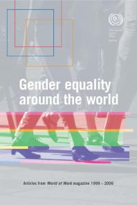 Gender Equality Around the World : Articles from World of Work Magazine, 1999-2006