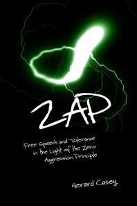 Zap : Free Speech and Tolerance in the Light of the Zero Aggression Principle