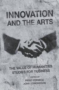 Innovation and the Arts : The Value of Humanities Studies for Business
