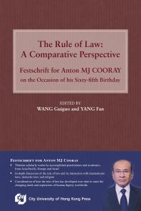 The Rule of Law: A Comparative Perspective : Festschrift for Anton MJ COORAY on the Occasion of his Sixty-fifth Birthday