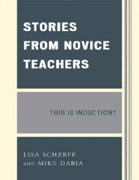 Stories from Novice Teachers : This Is Induction?