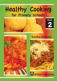 Healthy Cooking for Primary Schools: Book 2 : Book 2
