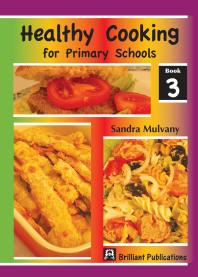 Healthy Cooking for Primary Schools: Book 3 : Book 3