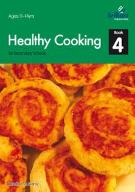 Healthy Cooking for Secondary Schools: Book 4 : Book 4