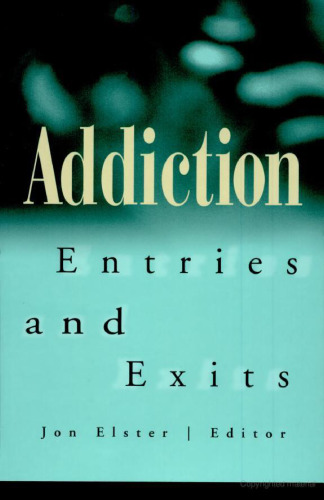 Addiction: Entries and Exits