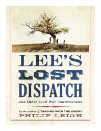 Lee's Lost Dispatch and Other Civil War Controversies