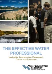 The Effective Water Professional : Leadership, Communication, Management, Finance, and Governance