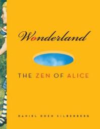 Wonderland : The Zen of Alice