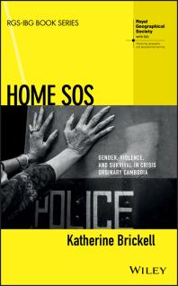 Home SOS : Gender, Violence, and Survival in Crisis Ordinary Cambodia