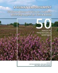 A Human Environment : Studies in Honour of 20 Years Analecta Editorship by Prof. Dr. Corrie Bakels
