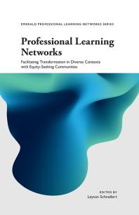 Professional Learning Networks : Facilitating Transformation in Diverse Contexts with Equity-Seeking Communities