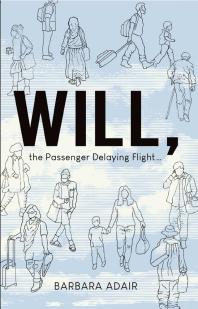 Will, the Passenger Delaying Flight : . .