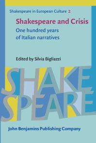 Shakespeare and Crisis : One Hundred Years of Italian Narratives