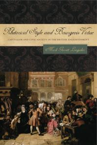 Rhetorical Style and Bourgeois Virtue : Capitalism and Civil Society in the British Enlightenment