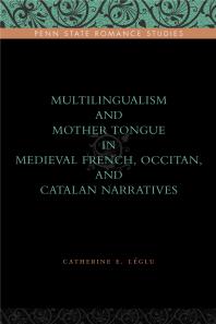 Multilingualism and Mother Tongue in Medieval French, Occitan, and Catalan Narratives