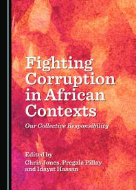 Fighting Corruption in African Contexts : Our Collective Responsibility