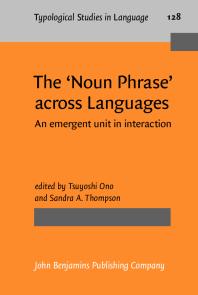 The 'Noun Phrase' Across Languages : An Emergent Unit in Interaction