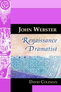 John Webster, Renaissance Dramatist