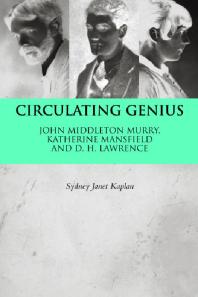 Circulating Genius : John Middleton Murry, Katherine Mansfield and D. H. Lawrence