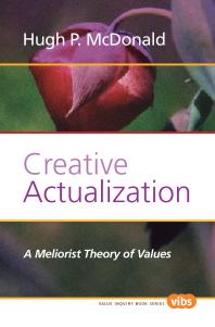 Creative Actualization : A Meliorist Theory of Values