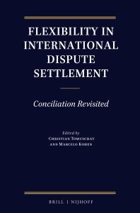 Flexibility in International Dispute Settlement : Conciliation Revisited