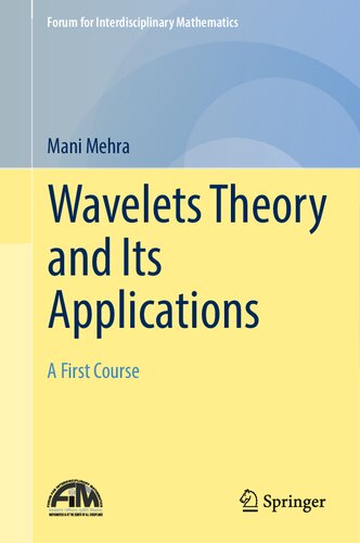 Wavelets Theory and Its Applications (Forum for Interdisciplinary Mathematics)