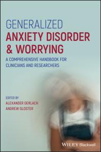 Generalized Anxiety Disorder and Worrying : A Comprehensive Handbook for Clinicians and Researchers