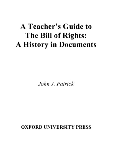 A Teacher's Guide to The Bill of Rights: A History in Documents