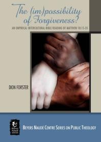 The (im)possibility of Forgiveness? : An Empirical Intercultural Bible Reading of Matthew 18:15-35