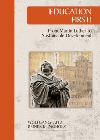 Education First! : From Martin Luther to Sustainable Development