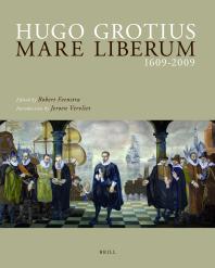 Hugo Grotius Mare Liberum 1609-2009 : Original Latin Text and English Translation