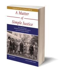 A Matter of Simple Justice : The Untold Story of Barbara Hackman Franklin and a Few Good Women