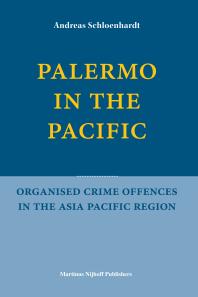 Palermo in the Pacific : Organised Crime Offences in the Asia Pacific Region