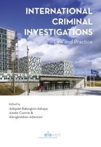 International Criminal Investigations : Law and Practice