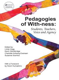 Pedagogies of With-Ness : Students, Teachers, Voice and Agency