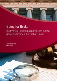 Going for Broke : Insolvency Tools to Support Cross-Border Asset Recovery in Corruption