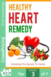 Healthy Heart Remedy : This go-to Masterguide will show you how to live a healthy lifestyle by eating wholesome foods for a strong heart.
