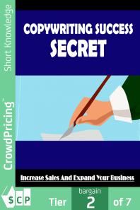 Copywriting Success Secret : Discover the secrets of copywriting success in easy stages