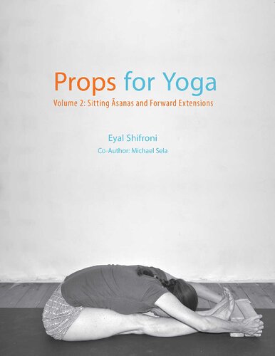 Props for Yoga - Volume 2 - Sitting Asanas and Forward Extensions