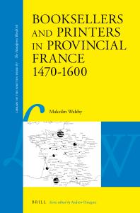 Booksellers and Printers in Provincial France 1470-1600
