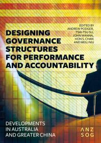Designing Governance Structures for Performance and Accountability : Developments in Australia and Greater China