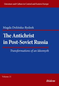 The Antichrist in Post-Soviet Russia: Transformations of an Ideomyth