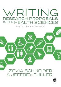 Writing Research Proposals in the Health Sciences : A Step-By-step Guide