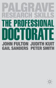 The Professional Doctorate : A Practical Guide