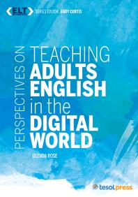 Perspectives on Teaching Adults English in the Digital World
